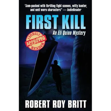 First Kill: An Eli Quinn Mystery
