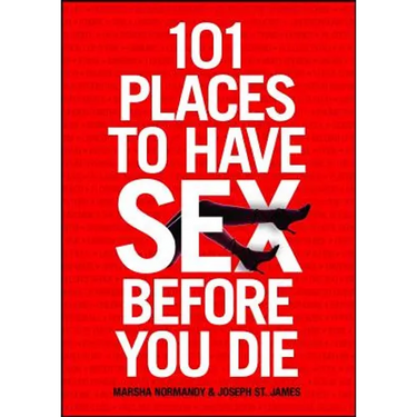 101 Places to Have Sex Before You Die