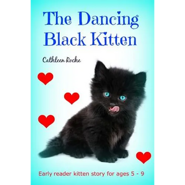 The Dancing Black Kitten: Early reader kitten story for kids 5 - 8