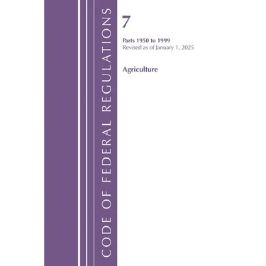 Code of Federal Regulations, Title 07 Agriculture 1950-1999, Revised as of January 1, 2025