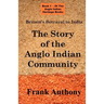 Britain's Betrayal in India: The Story of the Anglo Indian Community