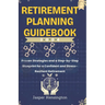 Retirement Planning Guidebook: Proven Strategies and a Step-by-Step Blueprint for a Confidant and Stress-Resilient Retirement