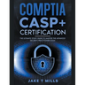 CompTIA CASP+ Certification The Ultimate Study Guide To Master the Advanced Security Practitioner Exam