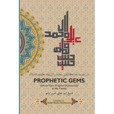 Prophetic Gems: Advice from Prophet Muhammad and His Family