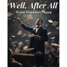 Well, After All