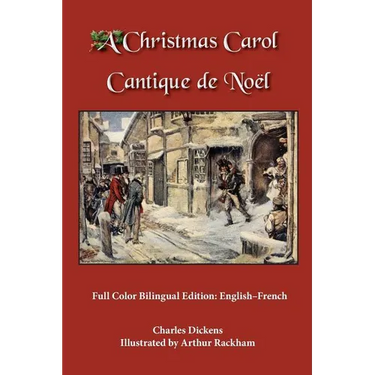 A Christmas Carol: Full Color Bilingual Edition: English-French