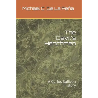 The Devil's Henchmen: A Carlos Sullivan Story