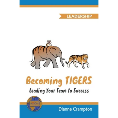 Becoming TIGERS: Leading Your Team Success