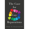 The Case for Gay Reparations