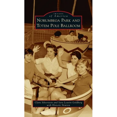 Norumbega Park and Totem Pole Ballroom