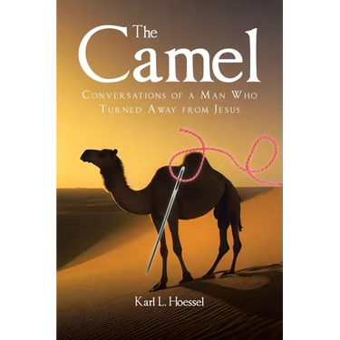 The Camel: Conversations of a Man Who Turned Away from Jesus