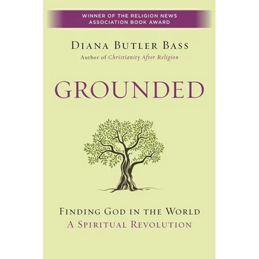 Grounded: Finding God in the World-A Spiritual Revolution