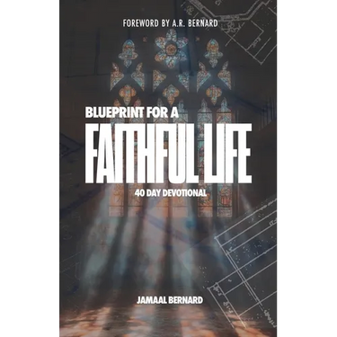 The Blueprint for a Faithful Life