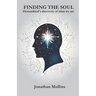 Finding the Soul: Humankind's discovery of what we are