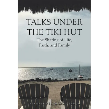 Talks Under the Tiki Hut: The Sharing of Life, Faith, and Family