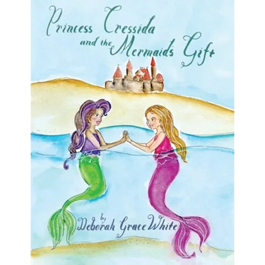 Princess Cressida and the Mermaid's Gift