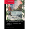 The Routledge International Handbook of Indigenous Resilience