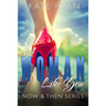 A Woman Like You: Now & Then Series