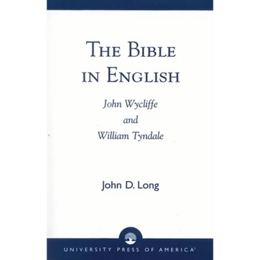 The Bible in English: John Wycliffe and William Tyndale