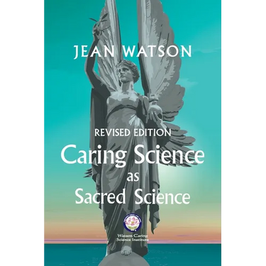 Caring Science as Sacred Science