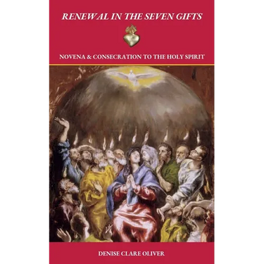 Renewal in the Seven Gifts: Consecration and Novena to the Holy Spirit