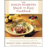 The Joslin Diabetes Quick and Easy Cookbook: 200 Recipes for 1 to 4 People