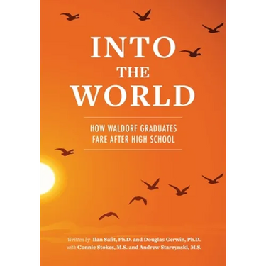 Into the World: How Waldorf Graduates Fare after High School