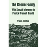 The Bronte Family: With Special Reference to Patrick Branwell Bronte