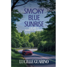 Smoky Blue Sunrise: A Return to Elizabeth's Mountain