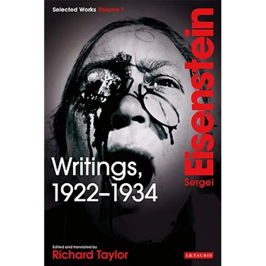 Writings, 1922-1934: Sergei Eisenstein Selected Works, Volume 1