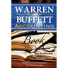 Warren Buffett Accounting Book: Reading Financial Statements for Value Investing