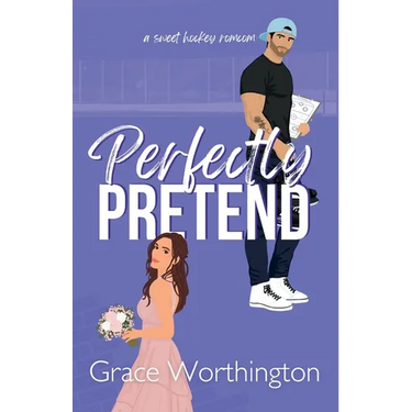 Perfectly Pretend: A Sweet Hockey RomCom