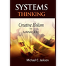 Systems Thinking: Creative Holism for Managers
