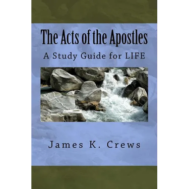 The Acts of the Apostles: A Study Guide for LIFE