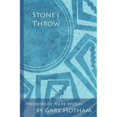Stone's Throw: Promises of Mere Words