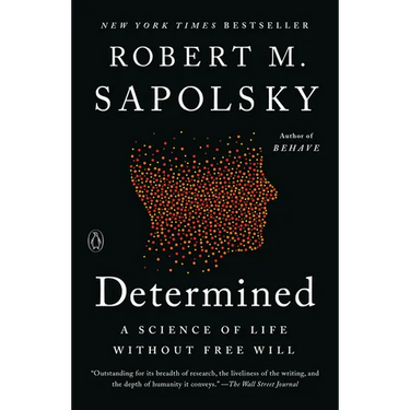 Determined: A Science of Life without Free Will