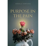 Purpose in the Pain