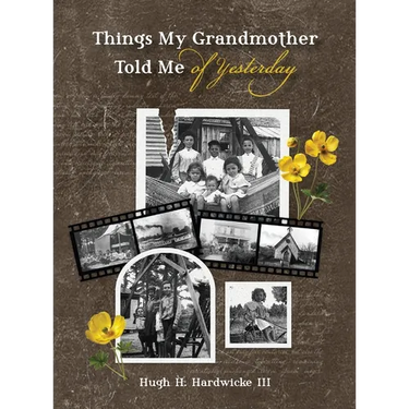 Things My Grandmother Told Me of Yesterday