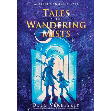Tales of the Wandering Mists: A Ukrainian Fairy Tale