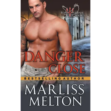 Danger Close (The Echo Platoon Series, Book 1)