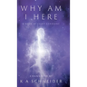 Why Am I Here: A Book by Saint Germaine