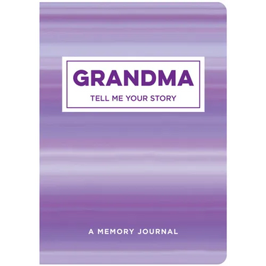 Grandma Tell Me Your Story: A Memory Journal