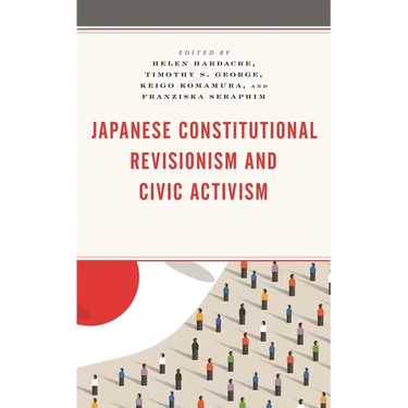 Japanese Constitutional Revisionism and Civic Activism
