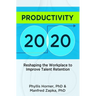 Productivity 20/20: Reshaping the Workplace to Improve Talent Retention