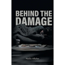 Behind the Damage