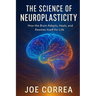 The Science of Neuroplasticity: Neuroplasticity & Recovery: How Your Brain Repairs Itself After Trauma or Stroke