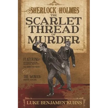Sherlock Holmes and The Scarlet Thread of Murder