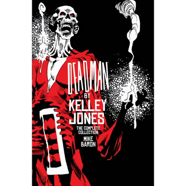 Deadman by Kelley Jones: The Complete Collection (New Edition)