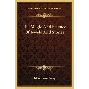 The Magic And Science Of Jewels And Stones