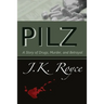 Pilz: A Story of Drugs, Murder, and Betrayal